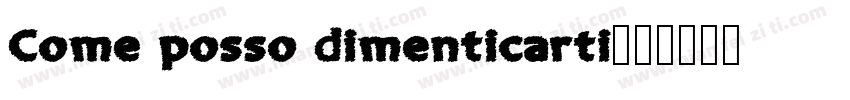 Come posso dimenticarti字体转换